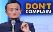 Jack Ma: 'Ở đâu có phàn nàn, ở đó có cơ hội' | Trung Notes